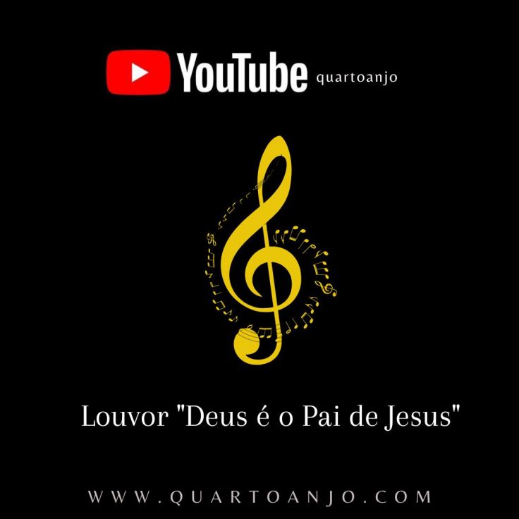 Louvor “Deus é o Pai de Jesus”